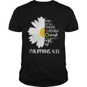 I Can Do All Things Through Christ Who Strengthens Me Shirt